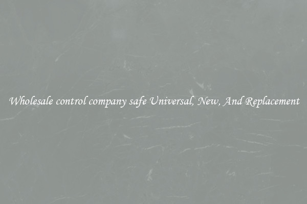 Wholesale control company safe Universal, New, And Replacement