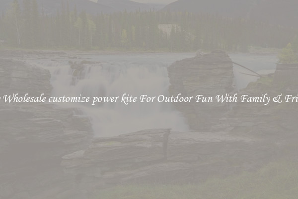 Buy Wholesale customize power kite For Outdoor Fun With Family & Friends
