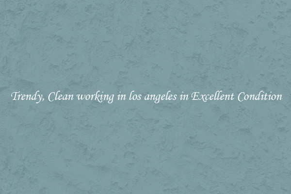 Trendy, Clean working in los angeles in Excellent Condition