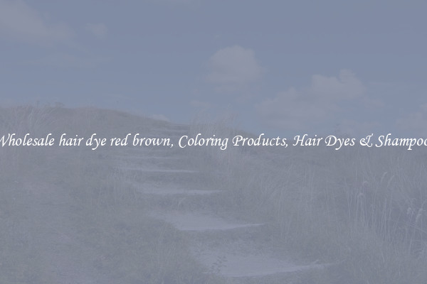 Wholesale hair dye red brown, Coloring Products, Hair Dyes & Shampoos