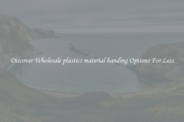 Discover Wholesale plastics material handing Options For Less