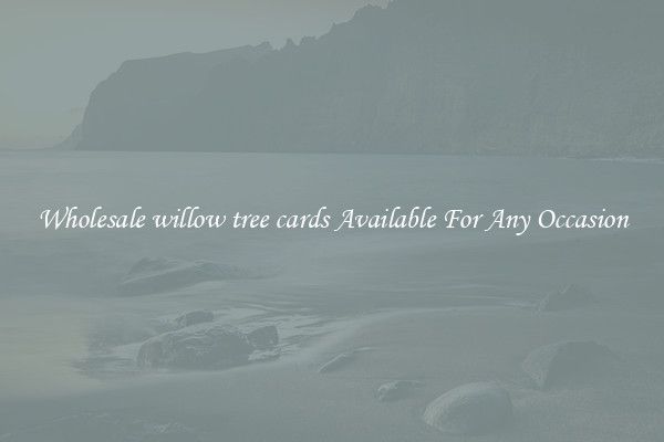 Wholesale willow tree cards Available For Any Occasion