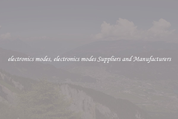 electronics modes, electronics modes Suppliers and Manufacturers