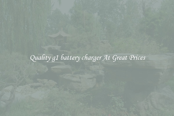 Quality g1 battery charger At Great Prices
