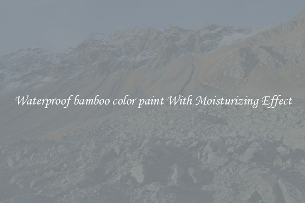 Waterproof bamboo color paint With Moisturizing Effect