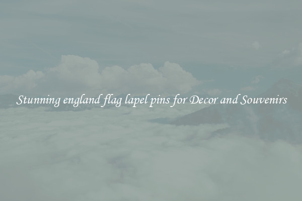 Stunning england flag lapel pins for Decor and Souvenirs