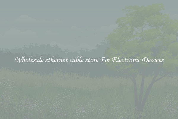 Wholesale ethernet cable store For Electronic Devices