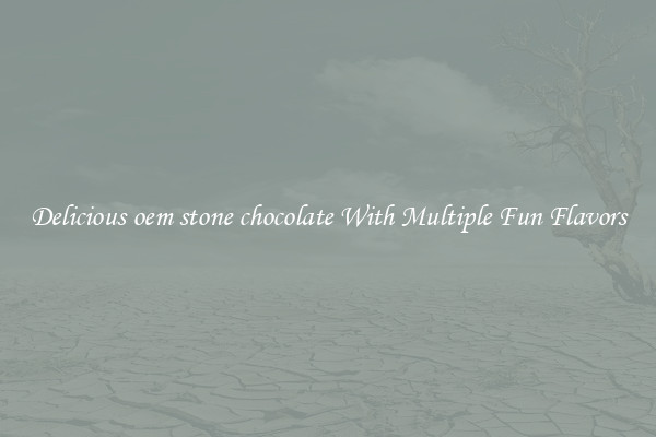 Delicious oem stone chocolate With Multiple Fun Flavors