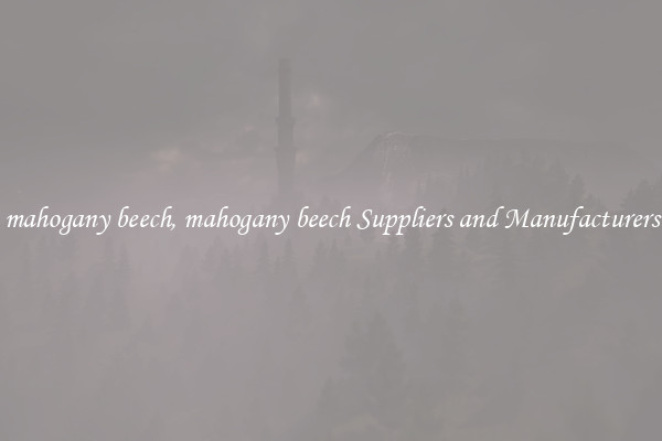 mahogany beech, mahogany beech Suppliers and Manufacturers