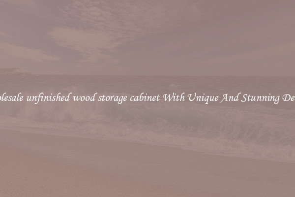 Wholesale unfinished wood storage cabinet With Unique And Stunning Designs