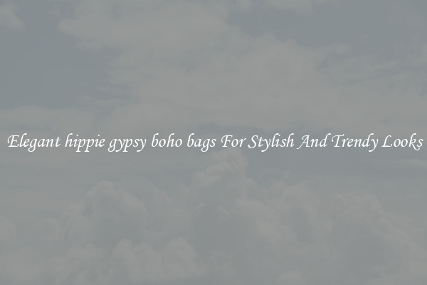 Elegant hippie gypsy boho bags For Stylish And Trendy Looks