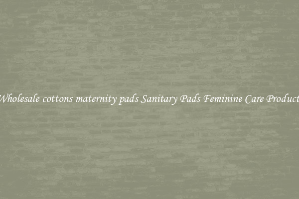 Wholesale cottons maternity pads Sanitary Pads Feminine Care Products